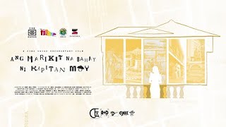 Ang Marikit na Bahay ni Kapitan Moy  AD Docu Film Festival [upl. by Bradlee]