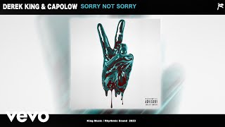 Derek King amp Capolow304  Sorry Not Sorry Official Audio [upl. by Manya]