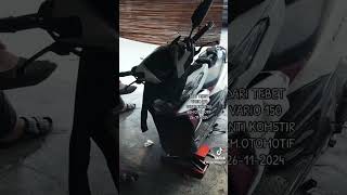 DARI TEBET VARIO 150 GANTI KOMSTIR NGMOTOMOTIF 26112024 [upl. by Xenos]