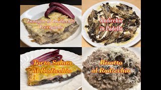 Radicchio 4 Ricette Facili e Gustose [upl. by Sax]