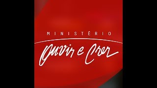 Ministério OUVIR E CRER  Fogo do Espírito [upl. by Nelly]