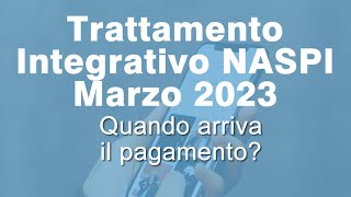 Trattamento integrativo Naspi Marzo 2023 quando arriva [upl. by Yirinec]