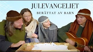 Julevangeliet berättat av barn [upl. by Pliner273]