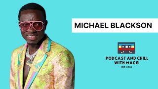 EPISODE 574 I MICHAEL BLACKSON on Africa To America Katt Williams Fake AccentTypecast Polygamy [upl. by Ahsema]