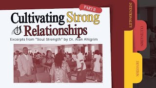 Cultivating Strong Relationships II  Bible Study  July 24 2024 [upl. by Ysdnyl]