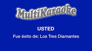 Usted  Multikaraoke  Fue Éxito De Los Tres Diamantes [upl. by Averil315]