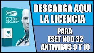 Licencia para ESET NOD 32 ANTIVIRUS 9 10 Y 11  Para 32 y 64 bits [upl. by Champ360]