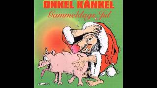 Onkel Kånkel  Nu är det jul här i vårt skjul  02 [upl. by Plunkett318]