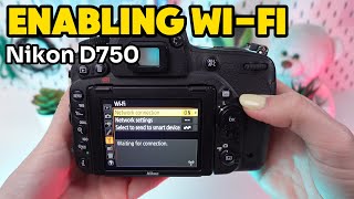 How to Enable WiFi on Nikon D750 Setup Guide [upl. by Ragouzis]