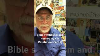 Bible symbolism and numerology in Revelation Part 2 [upl. by Magee]