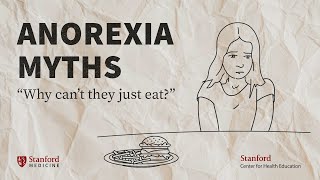 Anorexia 5 Common Myths Busted by an Eating Disorder Expert  Stanford [upl. by Gwynne]