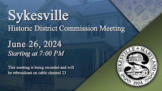 Sykesville Historic District Commission Meeting 6262024 [upl. by Charyl]