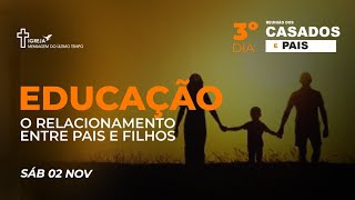 EDUCAÇÃO quot O RELACIONAMENTO ENTRE PAIS E FILHOS  SÁBADO 02112024 [upl. by Ayote]