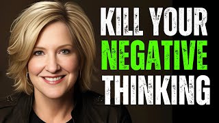 Kill Your Negative Thinking  BRENE BROWN Powerful Motivational Speech  MUST WATCH [upl. by Nevanod998]