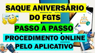 APRENDA COMO OPTAR PELO SAQUE ANIVERSÁRIO DO FGTS LIBERADO PELO APLICATIVO ATRAVÉS DO PASSO A PASSO [upl. by Alleras]