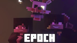 Epoch  Minecraft FNAF Music Video Song by TheLivingTombstone Into Madness Part 2 [upl. by Sion2]