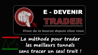 La méthode pour trader les meilleurs tunnels sans tracer un seul trait [upl. by Okechuku596]