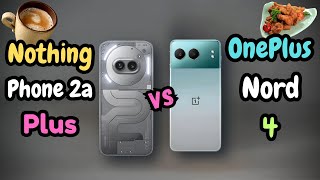 Nothing Phone 2a Plus Vs OnePlus Nord 4  Dimensity Vs Snapdragon Which Processor Perform Best [upl. by Kingsley]