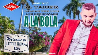 EL TAIGER ► A LA BOLA DAMIAN THE LION x LOS DESIGUALES eltaiger reggaetoncubano [upl. by Marena754]