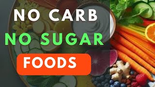 11 Healthiest No Carbs No Sugar Foodsrevivesecrets [upl. by Eiramacissej]