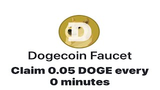 Claim Free 005 DogeCoin Every 0 Minutes Without investing legit DogeCoin Earning Site [upl. by Fadil723]