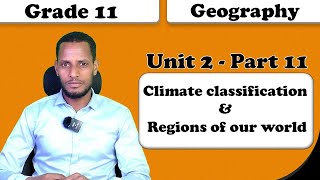 Grade 11 Geography unit 2 Climate classification amp Regions of our world part 11 [upl. by Ellener]