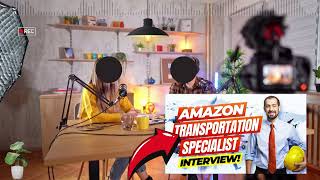 Transportation Specialist Amazon Interview Questions and Answers [upl. by Minnaminnie937]