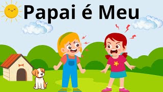 Papai é Meu  Historinha infantil Dia dos Pais Livro infantil História infantil dos Pais [upl. by Bayer]