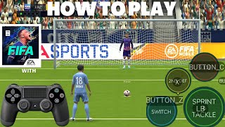 How To Play FIFA Mobile 24 With PS4 Controller AndroidiOS [upl. by Togram]