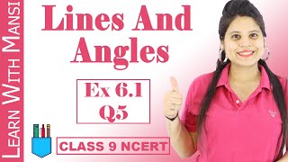 Class 9 Maths  Chapter 6  Exercise 61 Q5  Lines and Angles  NCERT [upl. by Leirol15]