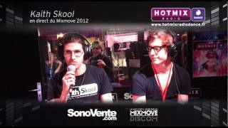 KAITH SKOOL en interview sur wwwhotmixradiofr au Mixmove 2012 [upl. by Fariss443]