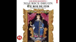 Le roi de fer Les rois maudits 1 Livre Audio par Maurice Druon [upl. by Durning]