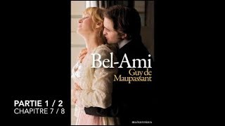 BelAmi  Maupassant  Partie 1  Chapitre 7  Livre audio [upl. by Oinotnaesoj]