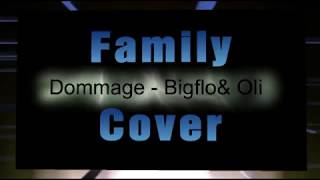 Dommage BigfloampOli  Family Cover guitare basse batterie [upl. by Lolita945]