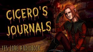 The Elder Scrolls Lore Audiobook  Ciceros Journals [upl. by Nickles]