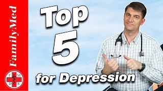 Top 5 Medications for Depression  Is One Better for You [upl. by Bastien666]