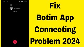 How to fix Botim app connecting problem 2024  Botim call connecting problem solved 2024 [upl. by Naelcm566]