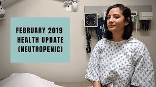 February Health Update Neutropenic [upl. by Nonarb801]