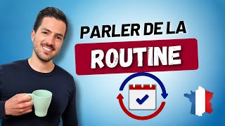 😄💬 Parler de la routine en français  Phrases du Quotidien  Vocabulaire  Quiz [upl. by Llenrup390]