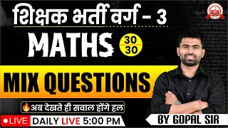 maths mix questions MPTET शिक्षक वर्ग 3  VARG 3 MATHS  MATHS BY GOPAL SIR [upl. by Eardna]