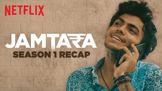 Jamtara Season 1 Recap  Amit Sial Monika Panwar Sparsh Shrivastava  Netflix India [upl. by Gwenette]