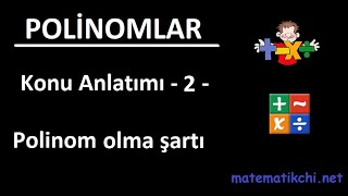 Polinomlar Konu Anlatımı 2  Polinom Olma Şartı [upl. by Nnyrb]