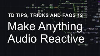 Make Anything Audio Reactive – TouchDesigner Tips Tricks and FAQs 12 [upl. by Newfeld]