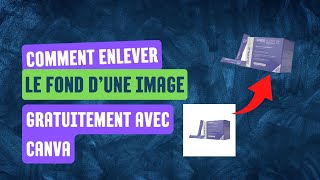 COMMENT ENLEVER LE FOND DUNE IMAGE GRATUITEMENT AVEC CANVA [upl. by Fotinas]