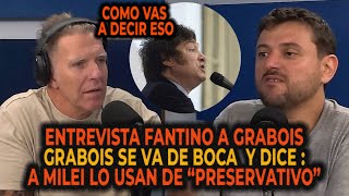 FANTINO ENTREVISTA A GRABOIS  quot A MILEI LO USAN DE PRESERVATIVO quot [upl. by Yeargain655]