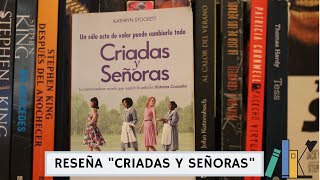 CRIADAS Y SEÑORAS  THE HELP  Deberías leerlo  Kathryn Stockett [upl. by Jorey442]