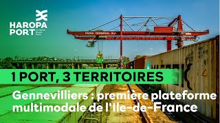 Gennevilliers  première plateforme multimodale de lIledeFrance • HAROPA PORT [upl. by Aniger]