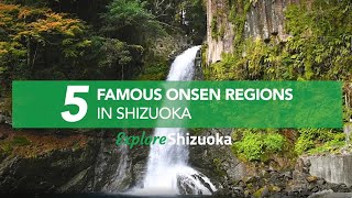 5 Famous Onsen Regions in Shizuoka [upl. by Parthenia]