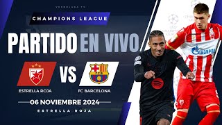 🔴 BARCELONA VS ESTRELLA ROJA PARTIDO EN VIVO  CHAMPIONS LEAGUE [upl. by Syd]