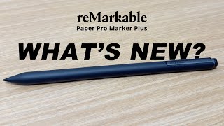 New reMarkable Paper Pro Marker Plus vs reMarkable 2 Marker Plus  All The Changes [upl. by Eltsyrhc433]